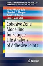 Cohesive Zone Modelling for Fatigue Life Analysis of Adhesive Joints