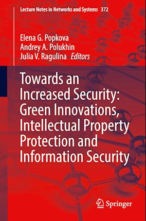 Towards an Increased Security: Green Innovations, Intellectual Property Protection and Information Security