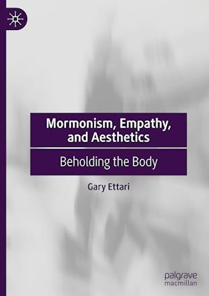 Mormonism, Empathy, and Aesthetics