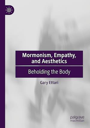 Mormonism, Empathy, and Aesthetics