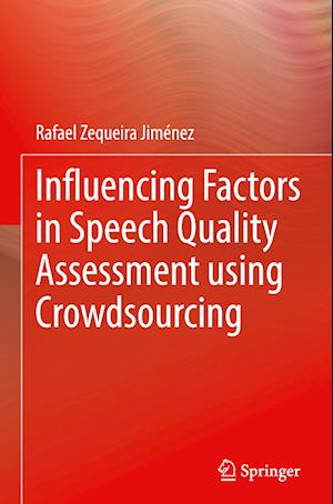 Influencing Factors in Speech Quality Assessment using Crowdsourcing