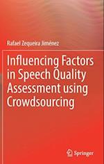 Influencing Factors in Speech Quality Assessment using Crowdsourcing 