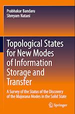 Topological States for New Modes of Information Storage and Transfer