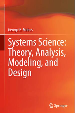 Systems Science: Theory, Analysis, Modeling, and Design