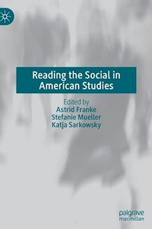 Reading the Social in American Studies