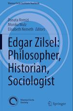 Edgar Zilsel: Philosopher, Historian, Sociologist