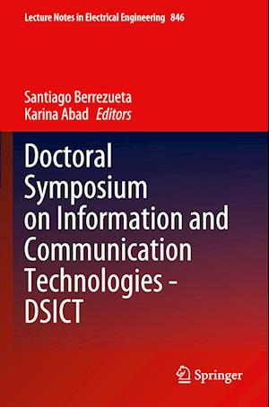 Doctoral Symposium on Information and Communication Technologies - DSICT