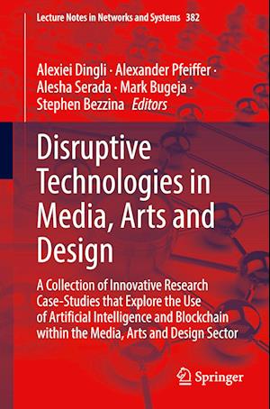 Disruptive Technologies in Media, Arts and Design