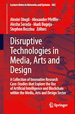 Disruptive Technologies in Media, Arts and Design