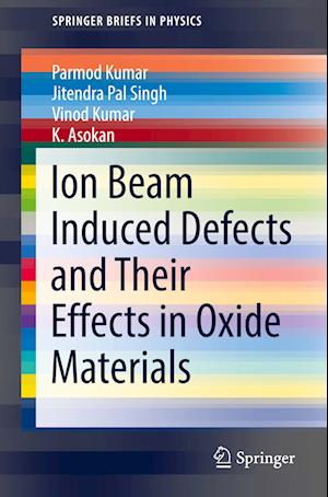 Ion Beam Induced Defects and Their Effects in Oxide Materials