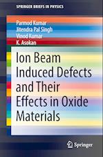 Ion Beam Induced Defects and Their Effects in Oxide Materials