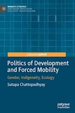 Politics of Development and Forced Mobility