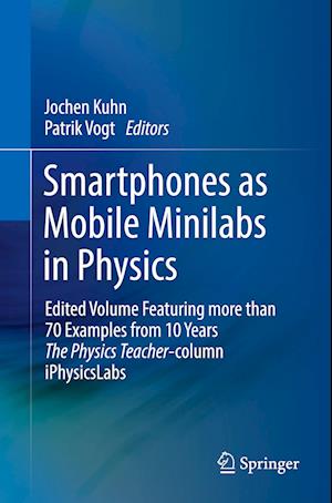 Smartphones as Mobile Minilabs in Physics