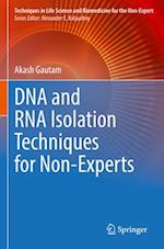 DNA and RNA Isolation Techniques for Non-Experts