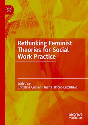 Rethinking Feminist Theories for Social Work Practice