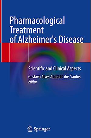 Pharmacological Treatment of Alzheimer's Disease