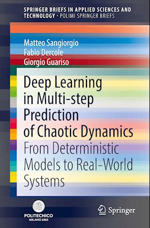 Deep Learning in Multi-step Prediction of Chaotic Dynamics