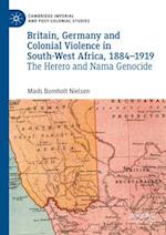 Britain, Germany and Colonial Violence in South-West Africa, 1884-1919
