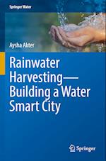 Rainwater Harvesting-Building a Water Smart City