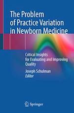 The Problem of Practice Variation in Newborn Medicine