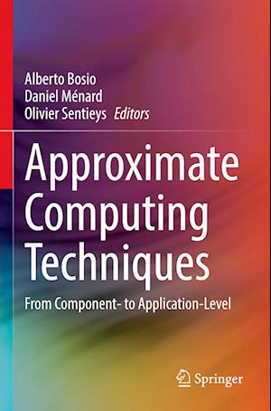 Approximate Computing Techniques