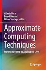 Approximate Computing Techniques