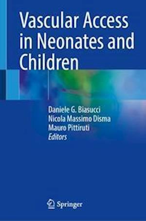 Vascular Access in Neonates and Children