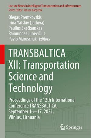 TRANSBALTICA XII: Transportation Science and Technology