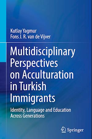 Multidisciplinary Perspectives on Acculturation in Turkish Immigrants