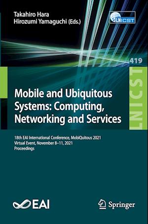 Mobile and Ubiquitous Systems: Computing, Networking and Services