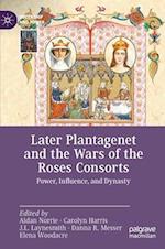 Later Plantagenet and the Wars of the Roses Consorts