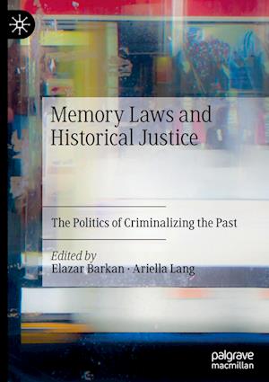 Memory Laws and Historical Justice