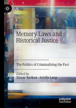 Memory Laws and Historical Justice