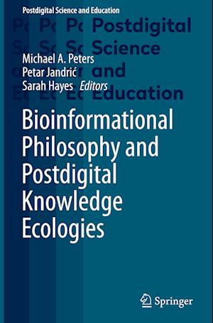 Bioinformational Philosophy and Postdigital Knowledge Ecologies