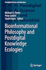 Bioinformational Philosophy and Postdigital Knowledge Ecologies 