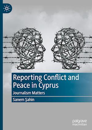 Reporting Conflict and Peace in Cyprus