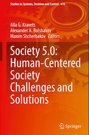 Society 5.0: Human-Centered Society Challenges and Solutions