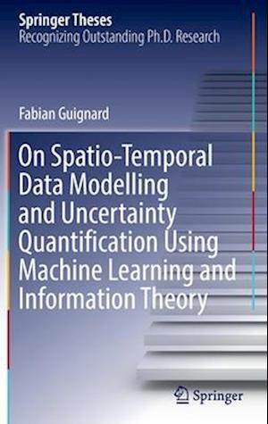 On Spatio-Temporal Data Modelling and Uncertainty Quantification Using Machine Learning and Information Theory