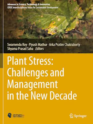 Plant Stress: Challenges and Management in the New Decade