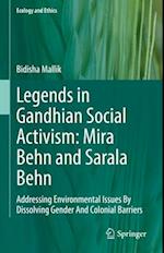 Legends in Gandhian Social Activism: Mira Behn and Sarala Behn