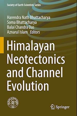 Himalayan Neotectonics and Channel Evolution