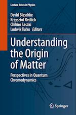 Understanding the Origin of Matter