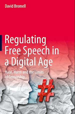 Regulating Free Speech in a Digital Age