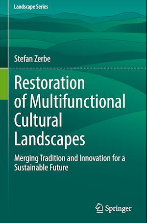 Restoration of Multifunctional Cultural Landscapes