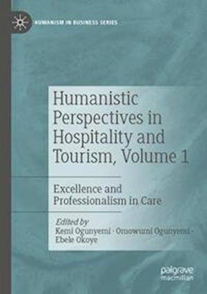 Humanistic Perspectives in Hospitality and Tourism,  Volume 1