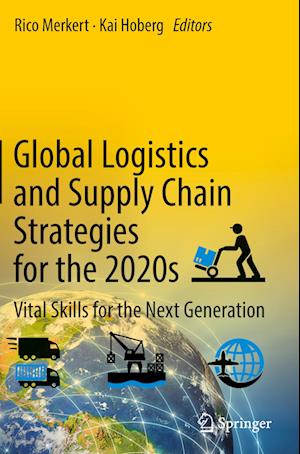 Global Logistics and Supply Chain Strategies for the 2020s