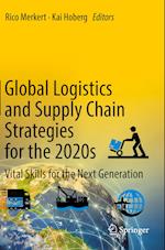 Global Logistics and Supply Chain Strategies for the 2020s