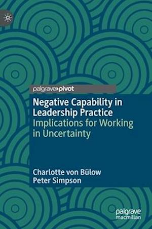 Negative Capability in Leadership Practice