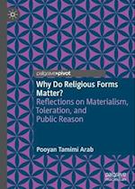 Why Do Religious Forms Matter?
