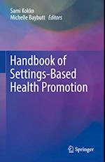 Handbook of Settings-Based Health Promotion